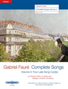 Gabriel FaurÃ©, Gabriel Fauré, Roy Howat, Emily Kilpatrick - Complete Songs Volume 4