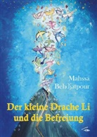 Mahssa Bedhjatpour, Mahssa Behdjatpour - Der kleine Drache Li und die Befreiung