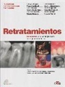 Calogero . . . [et al. Bugea, Arnaldo Castellucci - Retratamientos : soluciones a enfermedades periapicales de origen endodóntico