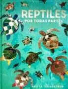 Camilla de la Bédoyère, Britta Teckentrup, Britta Teckentrup - Reptiles por todas partes