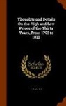 Thomas Tooke - Thoughts and Details on the High and Low Prices of the Thirty Years, from 1793 to 1822