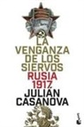 Julián Casanova - La venganza de los siervos : Rusia 1917