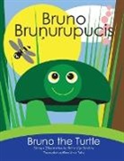 Brita Vija Brookes - Bruno The Turtle / Bruno Brunurupucis