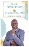 Apostle Victor Adewusi, Apostle Victor Adewusi - Praise, Appreciation & Thanksgiving (PAT)