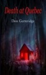 Don Gutteridge, Don Gutteridge - Death at Quebec