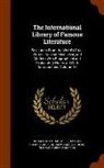 Nathan Haskell Dole, Andrew Lang, Donald Grant Mitchell - The International Library of Famous Literature: Selections from the World's Great Writers, Ancient, Mediaeval, and Modern, with Biographical and Expla