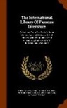 Andrew Lang, Donald Grant Mitchell, Nathan Haskell Dole - The International Library of Famous Literature: Selections from the World's Great Writers, Ancient, Mediaeval, and Modern, with Biographical and Expla