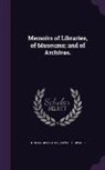 Edward Edwards, Thomas Greenwood - Memoirs of Libraries, of Museums; and of Archives