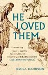 Jessica Thompson - He Loved Them