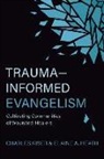 Elaine Heath, Charles Kiser, Charles/ Heath Kiser - Trauma-Informed Evangelism