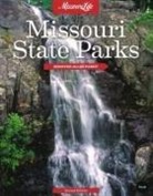 Missouri Life Magazine - Missouri State Parks: Discover All 92 Parks, Second Edition