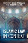 Omar (Universitat Bern Anchassi, Omar (University of Edinburgh) Gleave Anchassi, Omar Anchassi, Robert Gleave, Gleave Robert - Islamic Law in Context