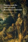 Paul Joseph Zajac, Paul Joseph (Mcdaniel College ) Zajac - Emotion and the Self in English Renaissance Literature