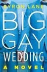 Byron Lane - Big Gay Wedding