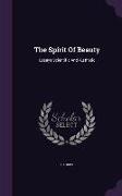 PARKER - The Spirit of Beauty: Essays Scientific and Aesthetic