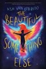 Ash Van Otterloo - The Beautiful Something Else