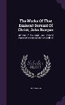 John Bunyan - The Works of That Eminent Servant of Christ, John Bunyan: Minister of the Gospel, and Formerly Pastor of a Congregation at Bedford