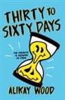 Alikay Wood - Thirty to Sixty Days
