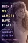 Gerrick Kennedy - Didn't We Almost Have It All