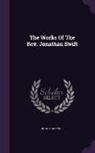 Jonathan Swift - The Works of the REV. Jonathan Swift