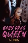 C a Tanaka, C. a. Tanaka - Baby Drag Queen