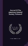 American Oriental Society - Journal of the American Oriental Society, Volume 8