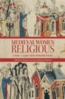 Janet Burton, Kimm Curran - Medieval Women Religious, c. 800-c. 1500