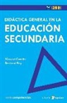 Vicent Carette, Rocío Lorente García, Bernard Rey, Orlando Zulueta Rodríguez - Didáctica general en la educación secundaria