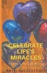 Patti Rae Fletcher - Celebrate Life's Miracles: Pondering the Signs of Love