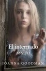 Joanna Goodman - Internado Suizo, El