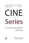 Alberto Nahum Garc&iacute;a Mart&iacute;nez, Mar&iacute;a Jes&uacute;s Ortiz D&iacute;az-Guerra - Cine y series : la promiscuidad infinita