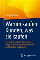Enrique Strelow, Enrique (Dr.) Strelow - Warum kaufen Kunden, was sie kaufen