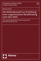 Mirko Grunert - Die Methodenwahl zur Ermittlung einer angemessenen Barabfindung nach dem AktG