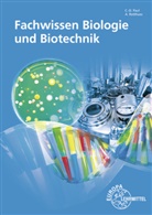 E Kaufmann, Eva Kaufmann, Claus-Dieter Paul, Alexand Rotthues, Alexander Rotthues - Fachwissen Biologie und Biotechnik