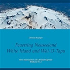 Christian Rupieper - Feuerring Neuseeland White Island und Wai-O-Tapu