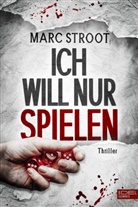 Marc Stroot - Ich will nur spielen