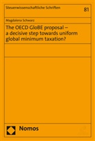 Magdalena Schwarz - The OECD GloBE proposal - a decisive step towards uniform global minimum taxation?