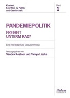 Sandra Lieske Kostner, Sandra Lieske Tanya Kostner, Sandra Kostner, Lieske, Tanya Lieske - Pandemiepolitik. Freiheit unterm Rad?