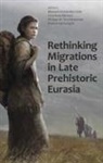 Manuel (University of Edi Fern^d''''andez-G^d'otz, Manuel (University of Edinburgh) Fernandez-Goetz, Fernandez-Gotz, Manuel (University of Edinburgh) N Fernandez-Gotz, Rachel Cartwright, Rachel (University of Minnesota) Cartwright... - Rethinking Migrations in Late Prehistoric Eurasia