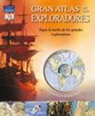 Dorling Kindersley Limited, Anita Ganeri, Andrea Mills - Gran atlas de los exploradores