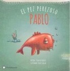 Tülin Kozikoglu, Sedat Girgin - Pablo, el pez perezoso