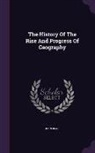 John Blair - The History of the Rise and Progress of Geography