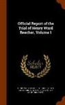 Austin Abbott, Henry Ward Beecher, Theodore Tilton - Official Report of the Trial of Henry Ward Beecher, Volume 1
