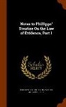 Esek Cowen, Nicholas Hill, Samuel March Phillipps - Notes to Phillipps' Treatise on the Law of Evidence, Part 1