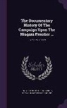 Ernest Alexander Cruikshank, Lundy's Lane Historical Society - The Documentary History of the Campaign Upon the Niagara Frontier ...: . in the Year 1813