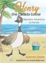 Jeanne Reinhardt Doob - Henry the Canada Goose