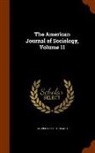 University of Chicago - The American Journal of Sociology, Volume 11