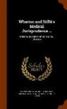 Frank Hunter Bowlby, Moreton Stille, Moreton Stillé, Francis Wharton - Wharton and Stillé's Medical Jurisprudence ...: Poisons, by Robert Amory and R.L. Emerson