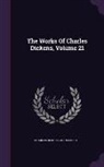 Charles Dickens, John Forster - The Works of Charles Dickens, Volume 21