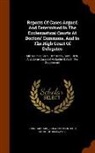 John Haggard, Great Britain High Court of Delegates - Reports of Cases Argued and Determined in the Ecclesiastical Courts at Doctors' Commons, and in the High Court of Delegates: Michaelmas Term, 1827-Tri